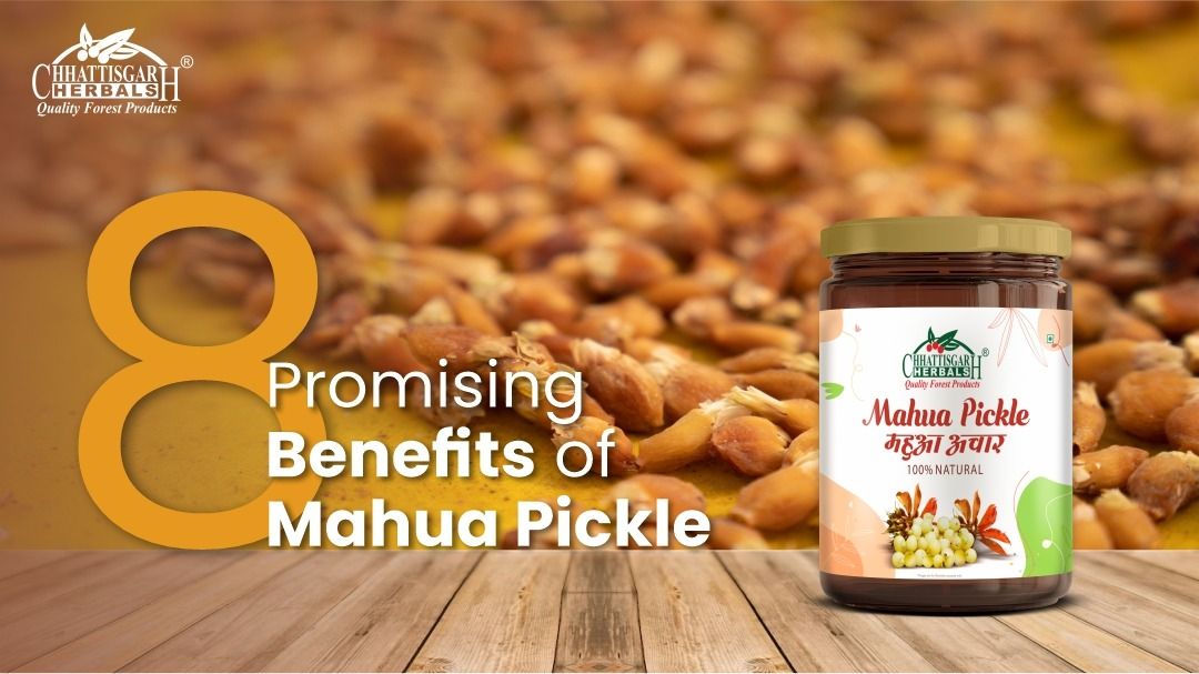 8 Promising Benefits of Mahua Pickle