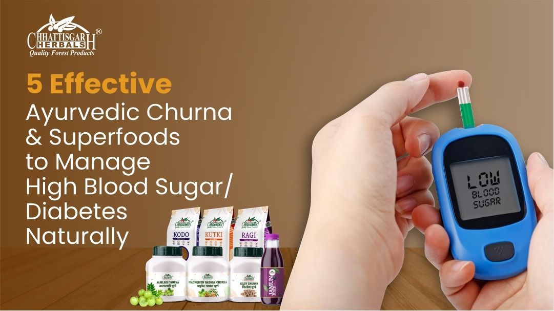 5 Effective Ayurvedic Churna & Superfoods to Manage High Blood Sugar/Diabetes Naturally