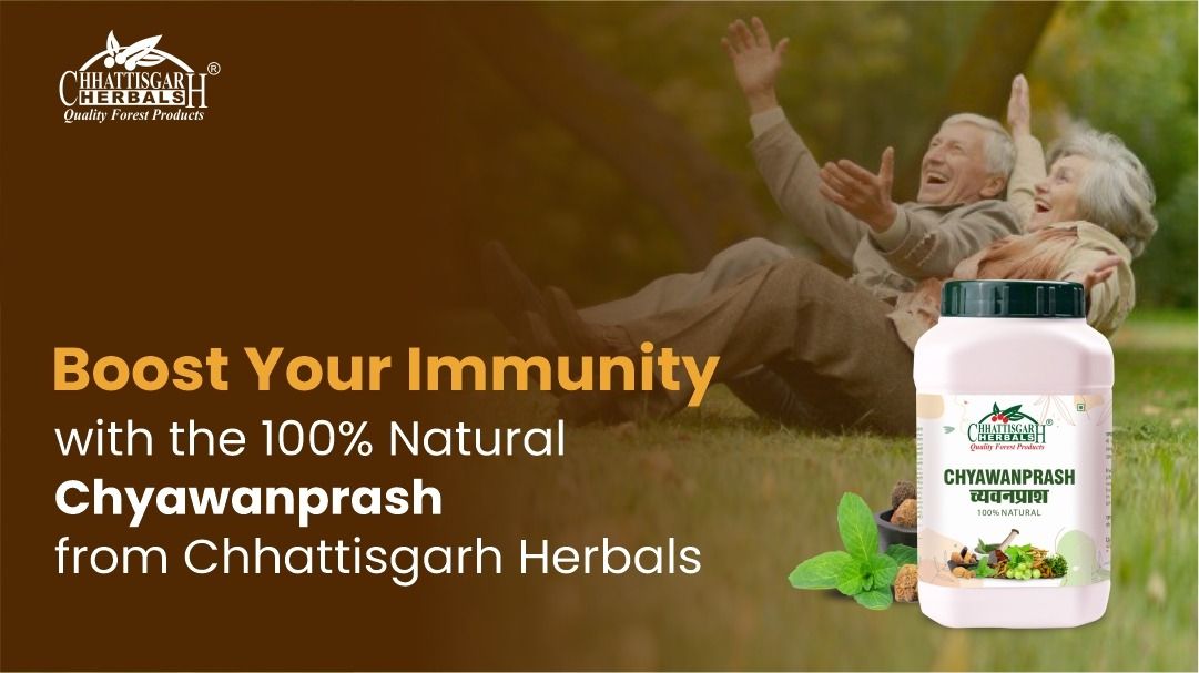 Boost Your Immunity with the 100% Natural Chyawanprash from Chhattisgarh Herbals