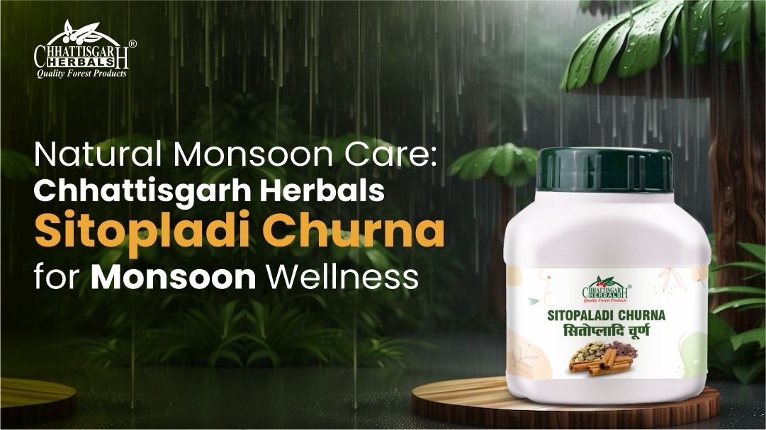 Natural Monsoon Care: Chhattisgarh Herbals Sitopladi Churna for Monsoon Wellness
