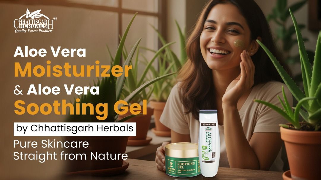Aloevera Moisturizer & Aloe Vera Soothing Gel by Chhattisgarh Herbals