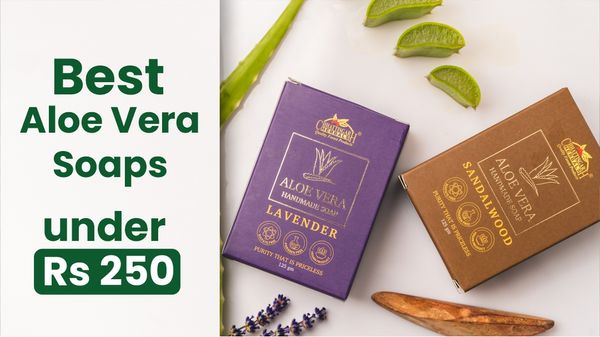 Best Aloe Vera Soap under 250 in India