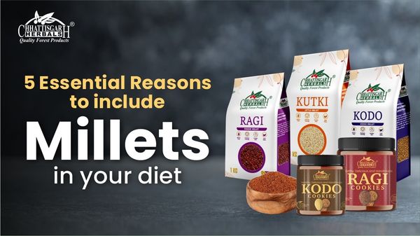 5 Essential Reasons to Include Millets in Your Diet