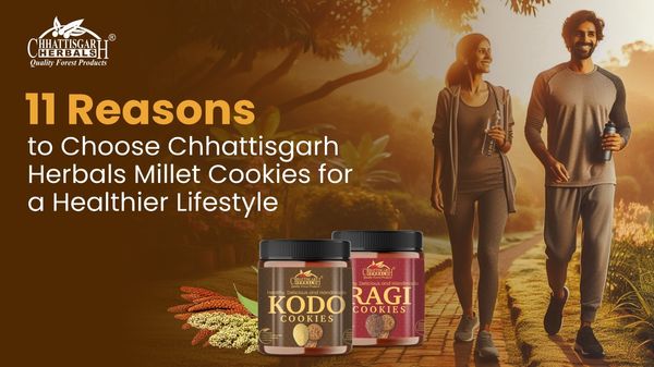 11 Reasons to Choose Chhattisgarh Herbals Millet Cookies for a Healthier Lifestyle