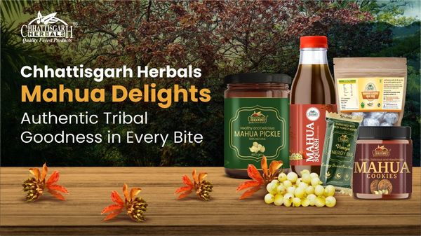 Chhattisgarh Herbals Mahua Delights – Authentic Tribal Goodness in Every Bite