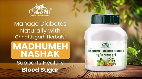 Manage Diabetes Naturally with Chhattisgarh Herbals’ Madhumehnashak Churna – Supports Healthy Blood Sugar, Buy Now!