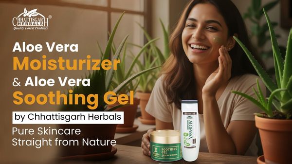 Aloevera Moisturizer & Aloe Vera Soothing Gel by Chhattisgarh Herbals