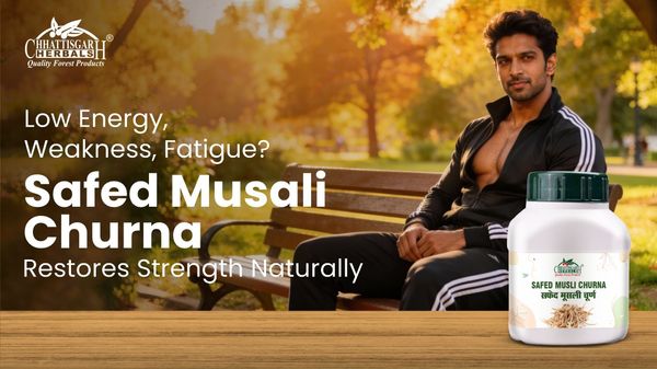 Low Energy, Weakness, Fatigue? Safed Musali Churna Restores Strength Naturally