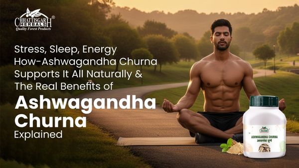 Stress, Sleep, Energy—How Ashwagandha Churna Supports It All Naturally