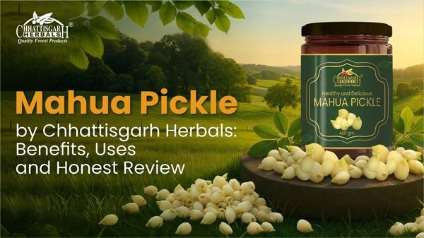 Mahua Pickle: Benefits & Uses